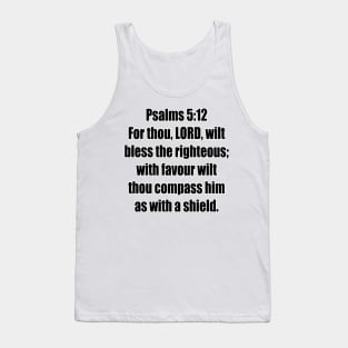 Psalm 5:12 King James Version (KJV) Bible Verse Typography Tank Top